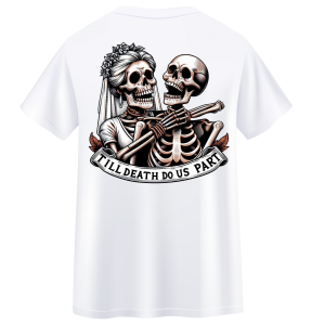 "Till Death Do Us Part" Tee